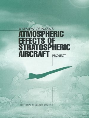 cover image of A Review of NASA's 'Atmospheric Effects of Stratospheric Aircraft' Project